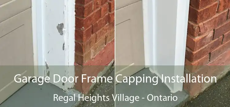 Garage Door Frame Capping Installation Regal Heights Village - Ontario
