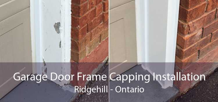 Garage Door Frame Capping Installation Ridgehill - Ontario