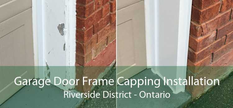 Garage Door Frame Capping Installation Riverside District - Ontario