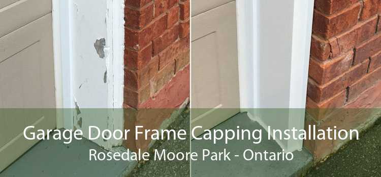 Garage Door Frame Capping Installation Rosedale Moore Park - Ontario