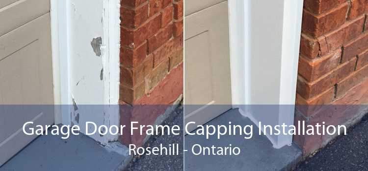 Garage Door Frame Capping Installation Rosehill - Ontario