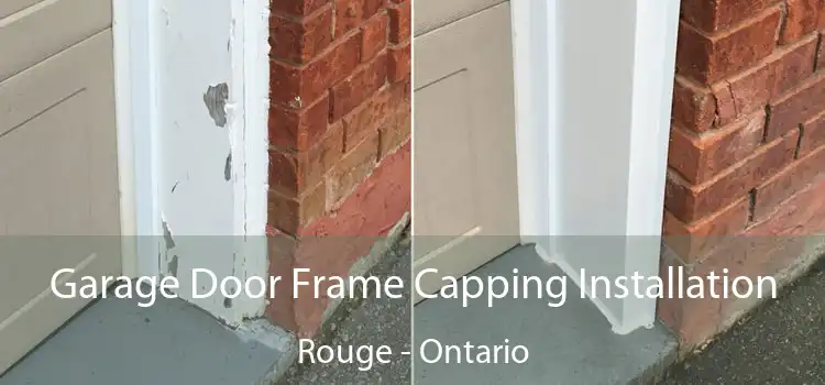 Garage Door Frame Capping Installation Rouge - Ontario