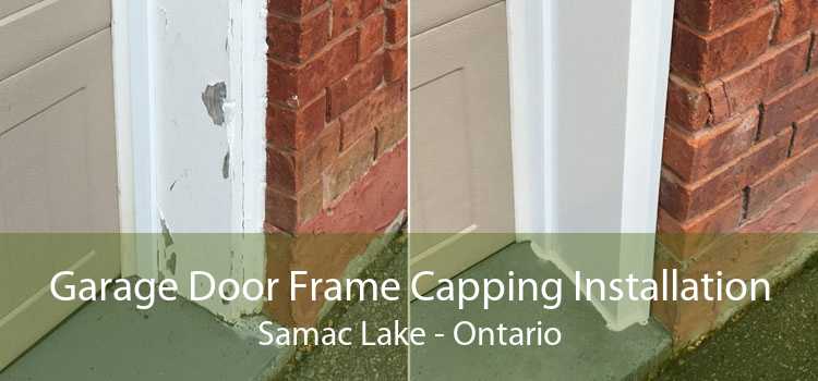 Garage Door Frame Capping Installation Samac Lake - Ontario