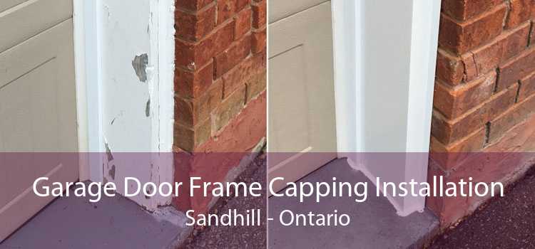Garage Door Frame Capping Installation Sandhill - Ontario