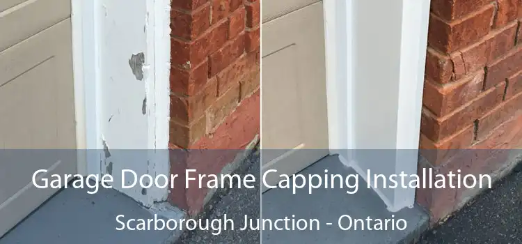 Garage Door Frame Capping Installation Scarborough Junction - Ontario