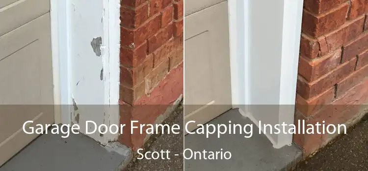 Garage Door Frame Capping Installation Scott - Ontario