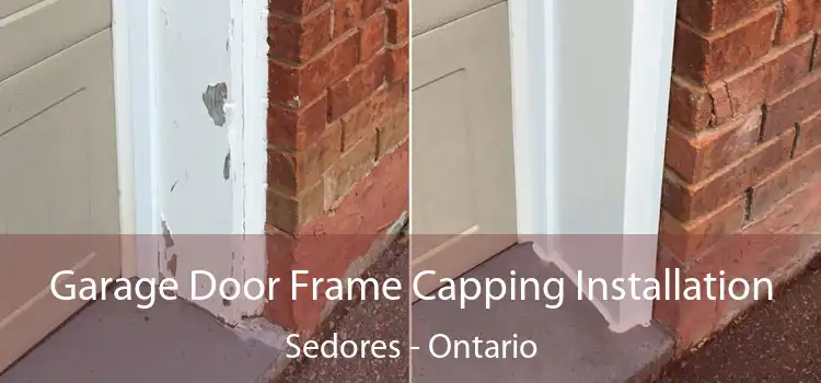 Garage Door Frame Capping Installation Sedores - Ontario