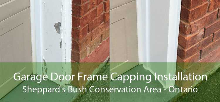 Garage Door Frame Capping Installation Sheppard's Bush Conservation Area - Ontario