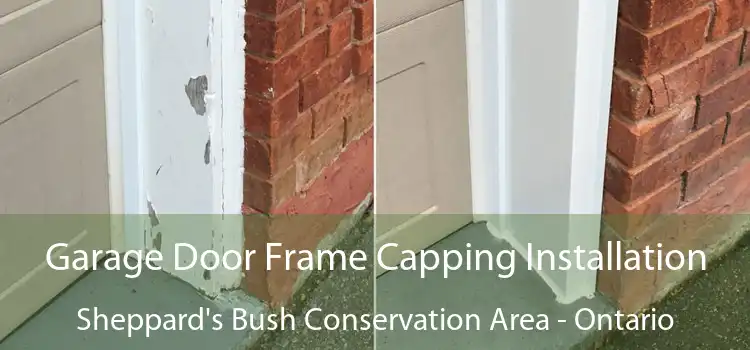 Garage Door Frame Capping Installation Sheppard's Bush Conservation Area - Ontario