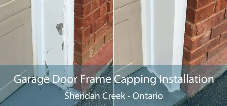 Garage Door Frame Capping Installation Sheridan Creek - Ontario