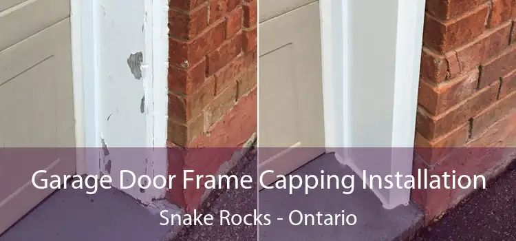 Garage Door Frame Capping Installation Snake Rocks - Ontario