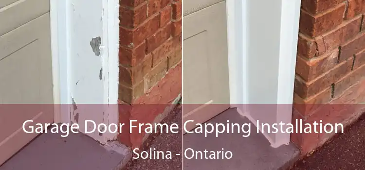 Garage Door Frame Capping Installation Solina - Ontario