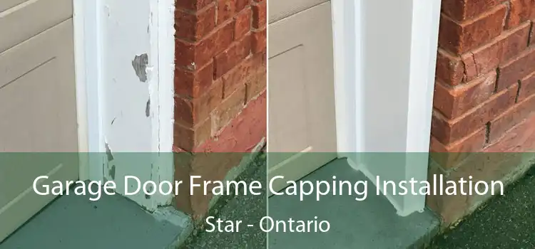 Garage Door Frame Capping Installation Star - Ontario