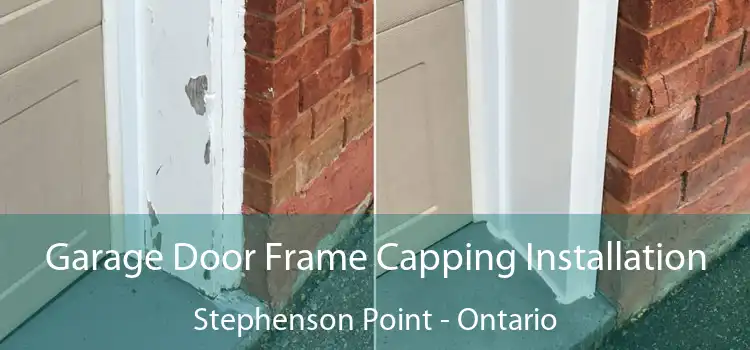 Garage Door Frame Capping Installation Stephenson Point - Ontario