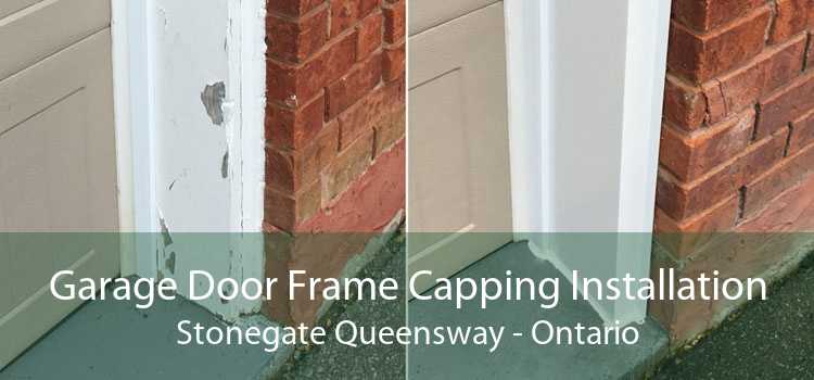 Garage Door Frame Capping Installation Stonegate Queensway - Ontario