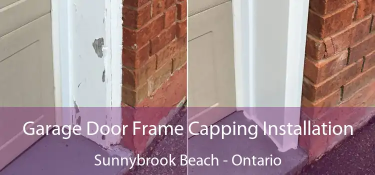 Garage Door Frame Capping Installation Sunnybrook Beach - Ontario