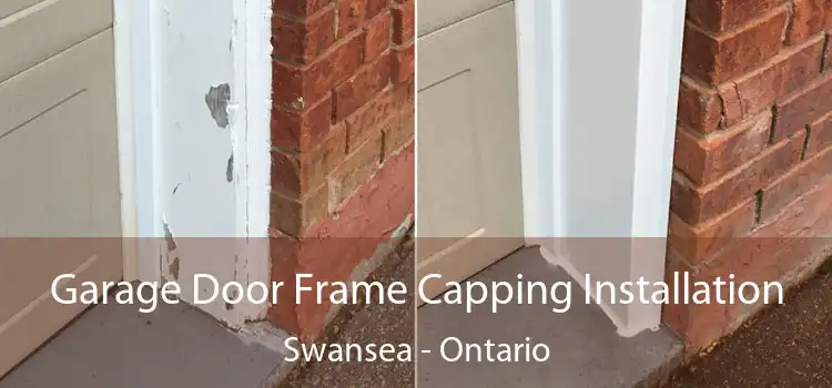 Garage Door Frame Capping Installation Swansea - Ontario