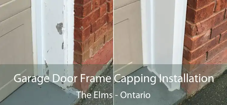 Garage Door Frame Capping Installation The Elms - Ontario
