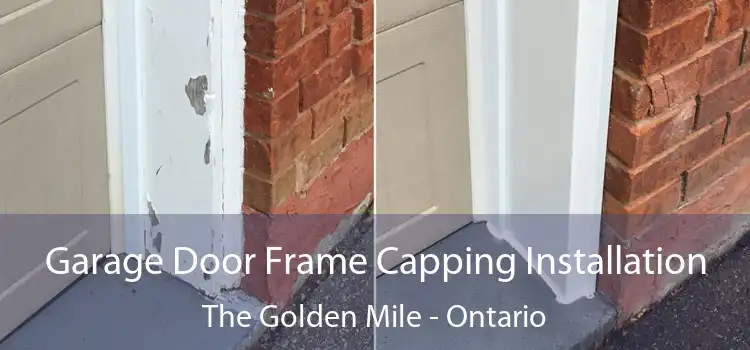 Garage Door Frame Capping Installation The Golden Mile - Ontario