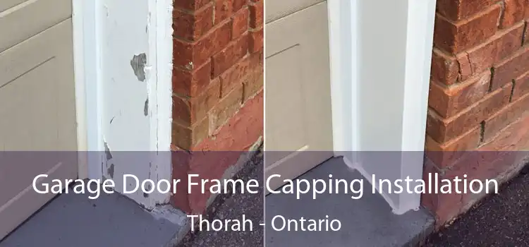 Garage Door Frame Capping Installation Thorah - Ontario