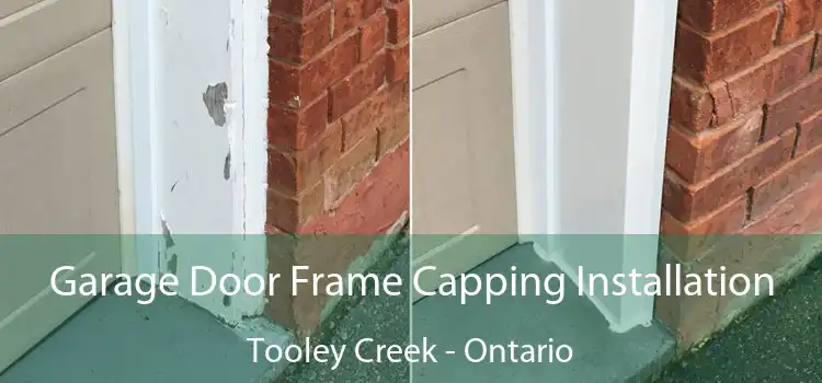 Garage Door Frame Capping Installation Tooley Creek - Ontario