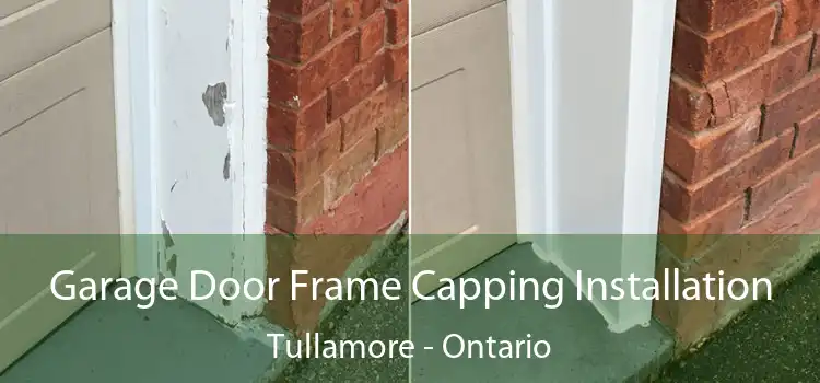 Garage Door Frame Capping Installation Tullamore - Ontario