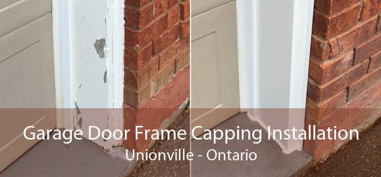 Garage Door Frame Capping Installation Unionville - Ontario