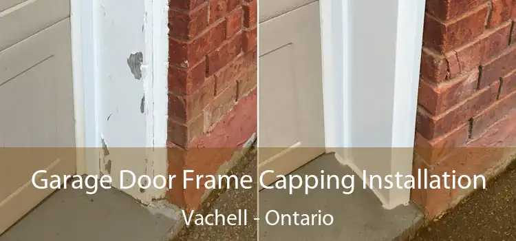 Garage Door Frame Capping Installation Vachell - Ontario