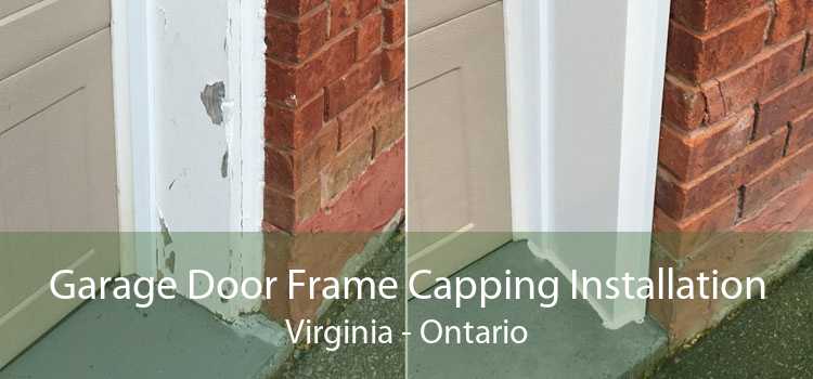 Garage Door Frame Capping Installation Virginia - Ontario