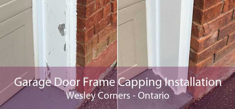 Garage Door Frame Capping Installation Wesley Corners - Ontario