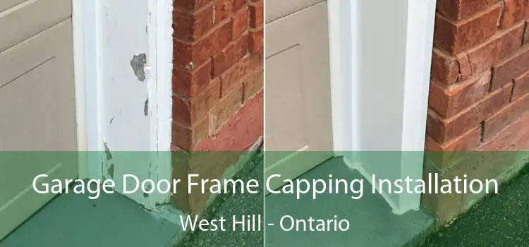 Garage Door Frame Capping Installation West Hill - Ontario