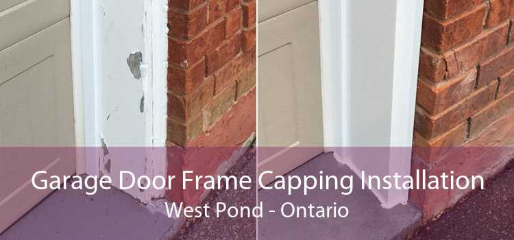 Garage Door Frame Capping Installation West Pond - Ontario