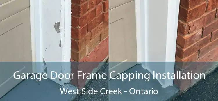 Garage Door Frame Capping Installation West Side Creek - Ontario