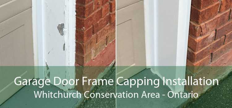Garage Door Frame Capping Installation Whitchurch Conservation Area - Ontario