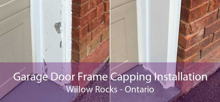 Garage Door Frame Capping Installation Willow Rocks - Ontario