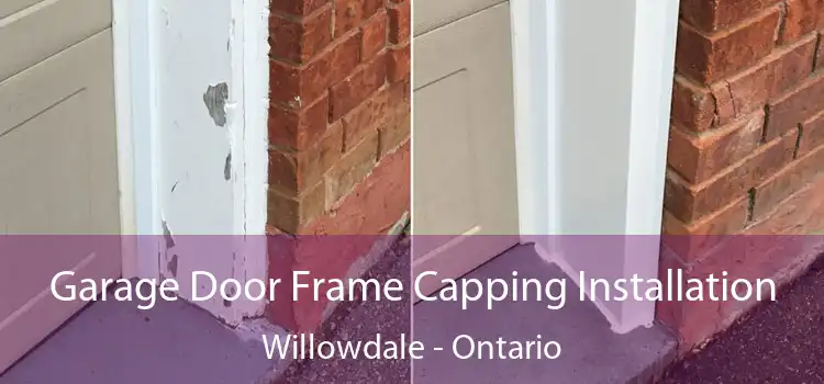 Garage Door Frame Capping Installation Willowdale - Ontario