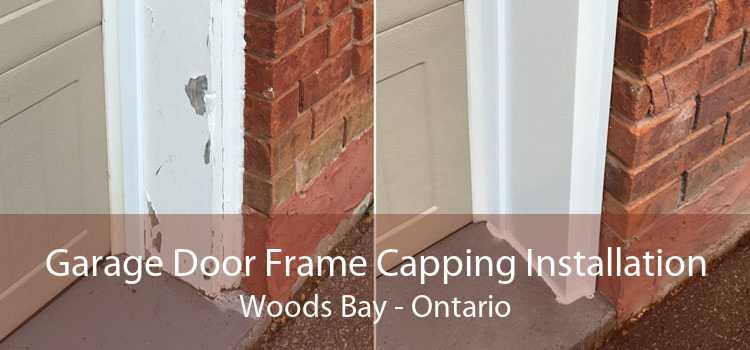 Garage Door Frame Capping Installation Woods Bay - Ontario