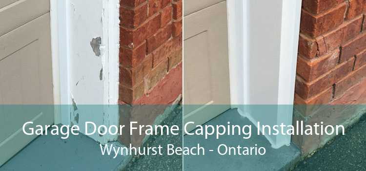 Garage Door Frame Capping Installation Wynhurst Beach - Ontario