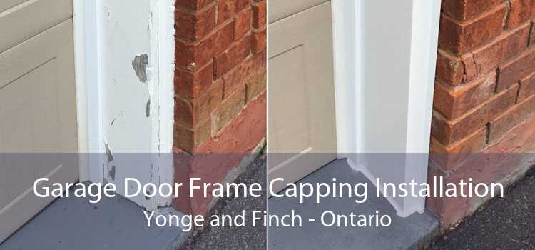 Garage Door Frame Capping Installation Yonge and Finch - Ontario
