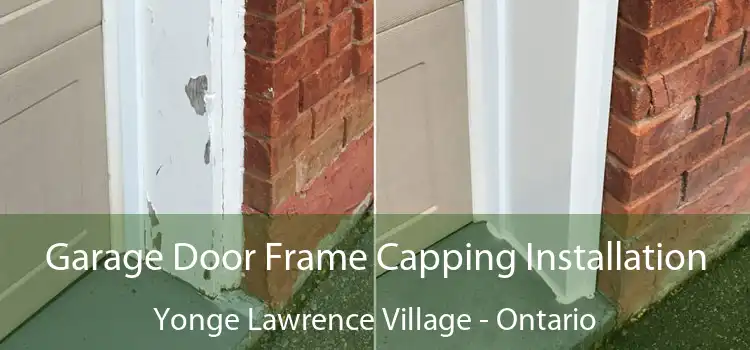 Garage Door Frame Capping Installation Yonge Lawrence Village - Ontario