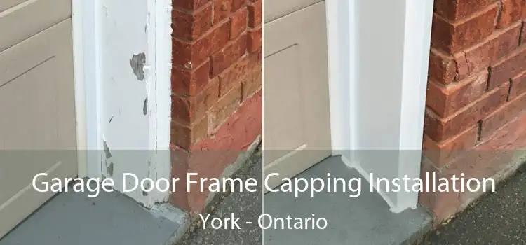 Garage Door Frame Capping Installation York - Ontario