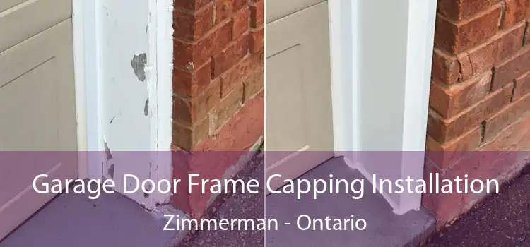 Garage Door Frame Capping Installation Zimmerman - Ontario