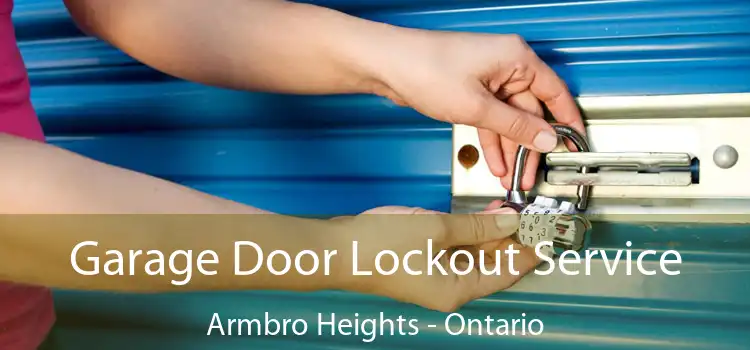 Garage Door Lockout Service Armbro Heights - Ontario