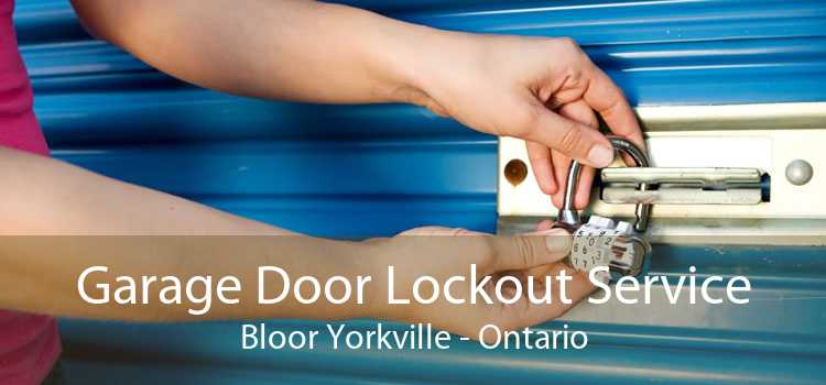 Garage Door Lockout Service Bloor Yorkville - Ontario