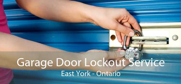 Garage Door Lockout Service East York - Ontario