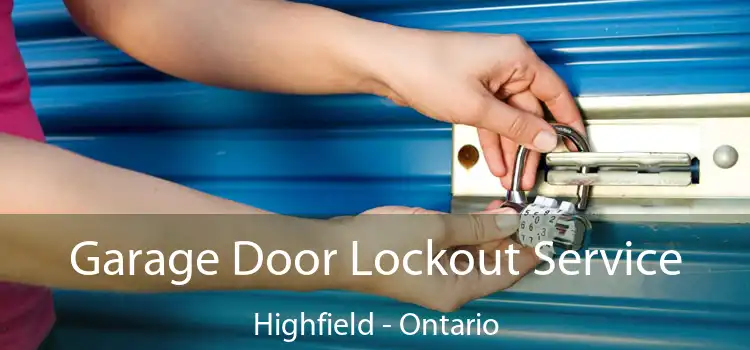 Garage Door Lockout Service Highfield - Ontario