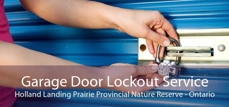 Garage Door Lockout Service Holland Landing Prairie Provincial Nature Reserve - Ontario