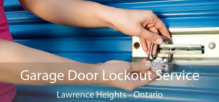 Garage Door Lockout Service Lawrence Heights - Ontario