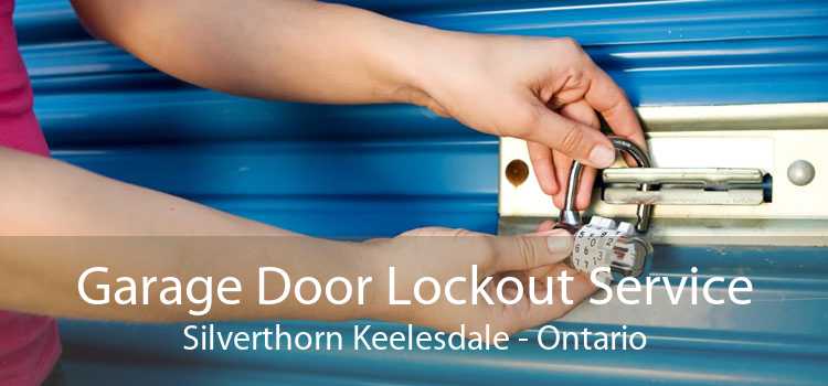 Garage Door Lockout Service Silverthorn Keelesdale - Ontario