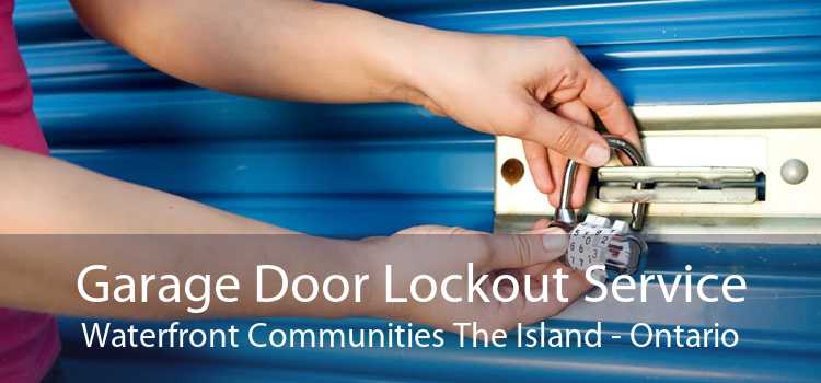 Garage Door Lockout Service Waterfront Communities The Island - Ontario
